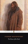 The House of the Dead - Fyodor Dostoyevsky, David McDuff
