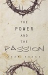 The Power And The Passion - Adam Houge