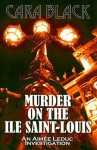 Murder on the Ile Saint-Louis - Cara Black