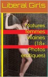 Matures femmes vilaines (18+ Photos érotiques) (Pink Girls) - Liberal Girls