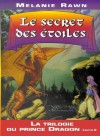 Le Secret des étoiles (Dragon Prince #2) - Melanie Rawn