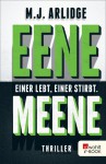 Eene Meene: Einer lebt, einer stirbt - M. J. Arlidge