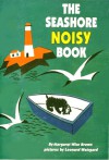 The Seashore Noisy Book - Margaret Wise Brown, Leonard Weisgard