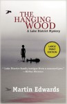 The Hanging Wood: A Lake District Mystery - Martin Edwards