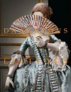 Dangerous Liaisons: Fashion and Furniture in the Eighteenth Century - Harold Koda, Andrew Bolton, Mimi Hellman