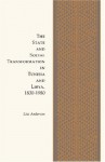 The State And Social Transformation In Tunisia And Libya, 1830 1980 - Lisa Anderson