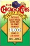 The Chicago Cubs Trivia Book - Bruce Chadwick