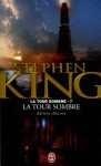 La Tour Sombre (La Tour Sombre, #7) - Michael Whelan, Marie de Prémonville, Stephen King