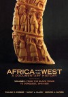 Africa and the West: A Documentary History, Vol. 1: From the Slave Trade to Conquest, 1441-1905 - William Worger, Nancy Clark, Edward Alpers