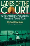 Ladies of the Court - Michael Mewshaw, Frank Deford