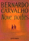 Nove Noites - Bernardo Carvalho