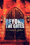 Beyond the Gates - Christopher Gilbert