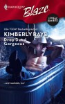 Drop Dead Gorgeous (Harlequin Blaze, #390) - Kimberly Raye