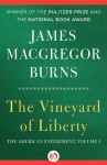 The Vineyard of Liberty - James MacGregor Burns