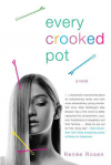 Every Crooked Pot: A novel - Renee Rosen