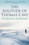 The Solitude Of Thomas Cave - Georgina Harding