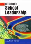 The Essentials of School Leadership - Brent Davies