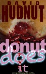 Donut Does It - David Hudnut