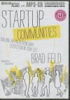 Startup Communities: Building an Entrepreneurial Ecosystem in Your City - Brad Feld