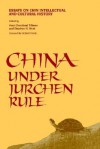 China Under Jurchen Rule: Essays on Chin Intellectual and Cultural History - Hoyt Cleveland Tillman