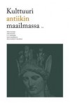 Kulttuuri antiikin maailmassa - Mika Kajava, Sari Kivistö, H.K. Riikonen