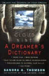 Cloud Nine: A Dreamer's Dictionary - Sandra A. Thomson