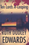 Ten Lords A-Leaping: A Robert Amiss/Baroness Jack Troutbeck Mystery - Ruth Dudley Edwards