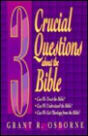 3 Crucial Questions about the Bible - Grant R. Osborne