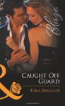 Caught Off Guard - Kira Sinclair