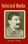 Selected Works - Joseph Stalin