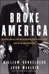 Broke America: How Business & Government Can Create Jobs and Grow the Economy - William Dunkelberg, John Mauldin