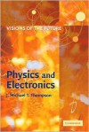 Visions of the Future: Physics and Electronics - J.M.T. Thompson