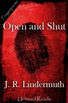 Open and Shut - J.R. Lindermuth