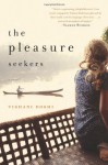 The Pleasure Seekers - Tishani Doshi