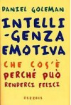 Intelligenza emotiva: Che cos'è, perché può renderci felici - Daniel Goleman, Isabella C. Blum, Brunello Lotti