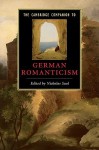 The Cambridge Companion to German Romanticism - Nicholas Saul