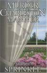 Murder in the Charleston Manner - Patricia Sprinkle