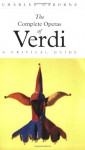 The Complete Operas Of Verdi - Charles Osborne