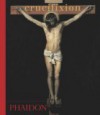 Crucifixion - Phaidon Press