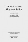 Das Geheimnis Der Gegenwart Gottes: Zur Schechina-Vorstellung in Judentum Und Christentum - Bernd Janowski, Enno E Popkes