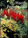 Hardy Perennials: A Complete Guide to Care and Cultivation - Richard Bird