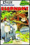 Ellie the Adventurous Elephant - Jane Brierley, Mark Szal