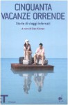 Cinquanta vacanze orrende - Dan Kieran, Chiara Stangalino