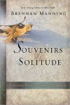 Souvenirs of Solitude: Finding Rest in Abba's Embrace - Brennan Manning