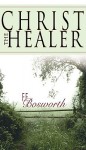 Christ the Healer - F.F. Bosworth