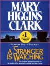 A Stranger Is Watching (Audio) - Mary Higgins Clark, Betty Buckley