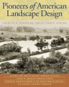 Pioneers of American Landscape Design - United States National Park Service, Robin Karson, National Park Service Historic Landscape Initiative, Inc. Library of American History