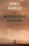 The Wandering Falcon. Jamil Ahmad - Jamil Ahmad