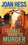 Closely Akin to Murder (Claire Malloy, #11) - Joan Hess