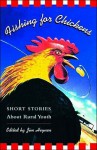 Fishing for Chickens: Short Stories about Rural Youth - Jim Heynen